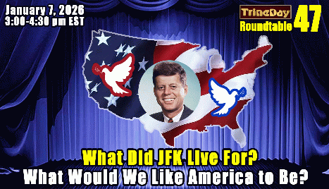 47   WHAT DID JFK LIVE FOR? WHAT WOULD WE LIKE AMERICA TO BE?, From Uploaded