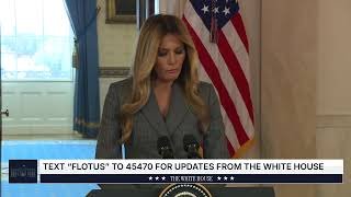 A statement by First Lady Melania Trump at The White House., From YouTubeVideos